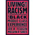 Living with Racism: The Black Middle-Class Experience