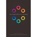 The Director's Six Senses: An Innovative Approach to Developing Your Filmmaking Skills