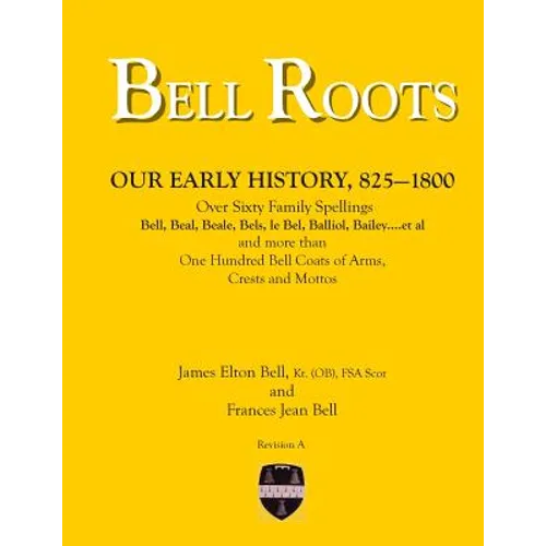 Bell Roots: Our Early History, 825-1800