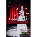 Unmasked: A Memoir of Hope Beyond Abuse, Addiction and Depression