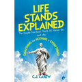 Life Stands Explained: The Simple Fun Book That's All About You - and why Something like Nothing is Everything!