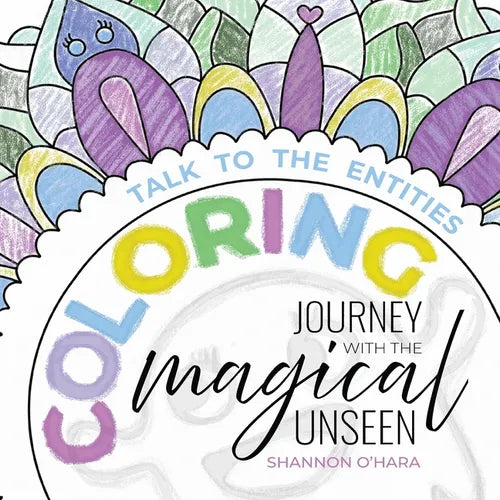Talk To The Entities Coloring Journey with the Magical Unseen