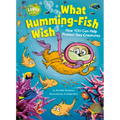 What Humming-Fish Wish: How You Can Help Protect Sea Creatures: A Dr. Seuss's the Lorax Nonfiction Book