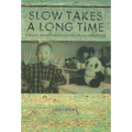 Slow Takes a Long Time