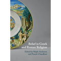 Belief in Greek and Roman Religion
