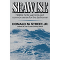 Seawise: Helpful Hints, Warnings, and Common Sense for the Yachtsman