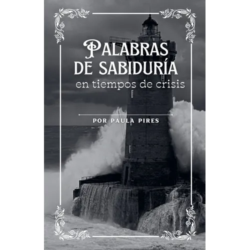 Palabras de Sabiduría en tiempos de crisis