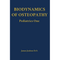 Biodynamics of Osteopathy Pediatrics One
