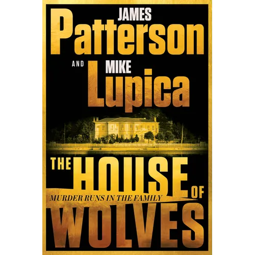 The House of Wolves: A Thriller