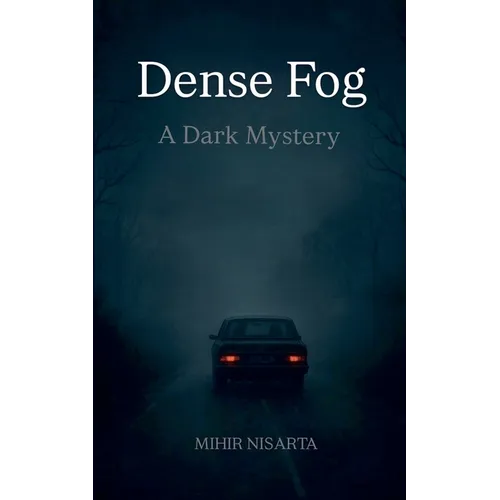 Dense Fog - A Dark Mystery