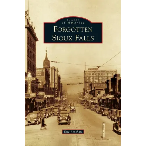 Forgotten Sioux Falls