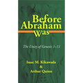 Before Abraham Was: The Unity of Genesis 1-11