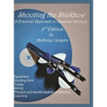 Shooting the Stickbow: A Practical Approach to Classical Archery, Third Edition
