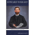 Incidents in the Life of Edward Wright