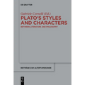 Plato's Styles and Characters: Between Literature and Philosophy