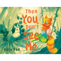 Then You Don't See Me