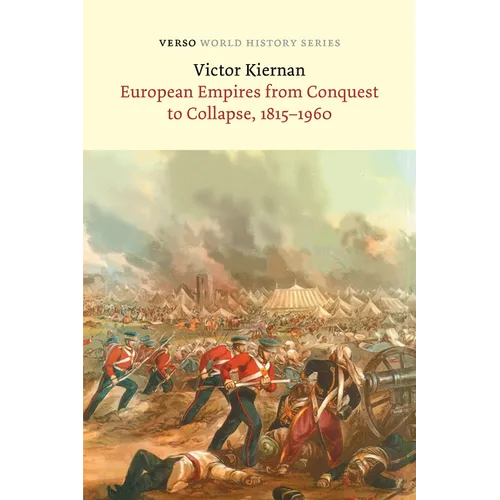 European Empires from Conquest to Collapse, 1815-1960