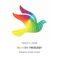 Rainbow Theology: Bridging Race, Sexuality, and Spirit