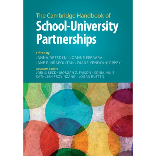 The Cambridge Handbook of School-University Partnerships