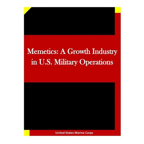 Memetics: A Growth Industry in U.S. Military Operations