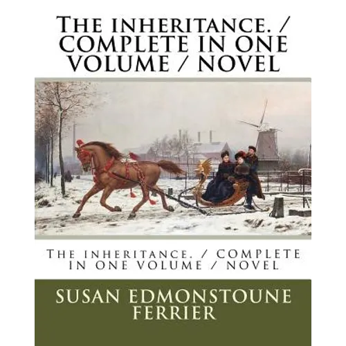 The inheritance. / COMPLETE IN ONE VOLUME / NOVEL