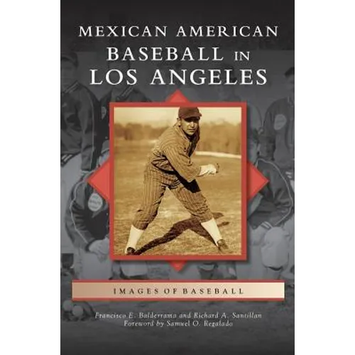 Mexican American Baseball in Los Angeles