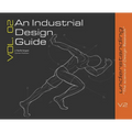 An Industrial Design Guide Vol. 02: Understanding the Science of Design Research