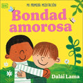 Bondad Amorosa (Loving Kindness): Mi Primera Meditación