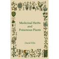 Medicinal Herbs and Poisonous Plants