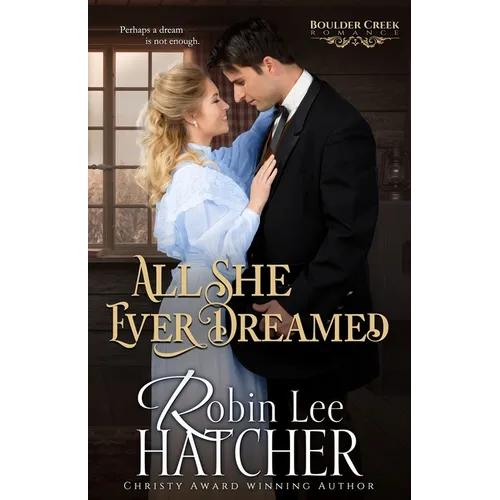 All She Ever Dreamed: A Christian Western Romance