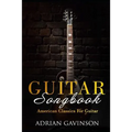 Guitar Songbook: American Classics for Guitar