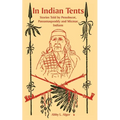 In Indian Tents: Stories Told by Penobscot, Passamaquoddy and Micmac Indians