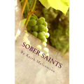 Sober Saints: Should Christians Drink Alcohol?