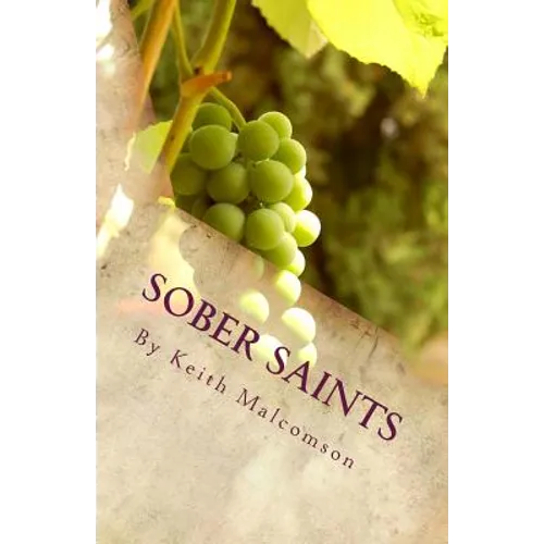 Sober Saints: Should Christians Drink Alcohol?