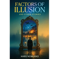 Factors of Illusion and Other Stories