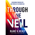 Through the Veil: Overcoming Principalities and Powers of the Modern Age