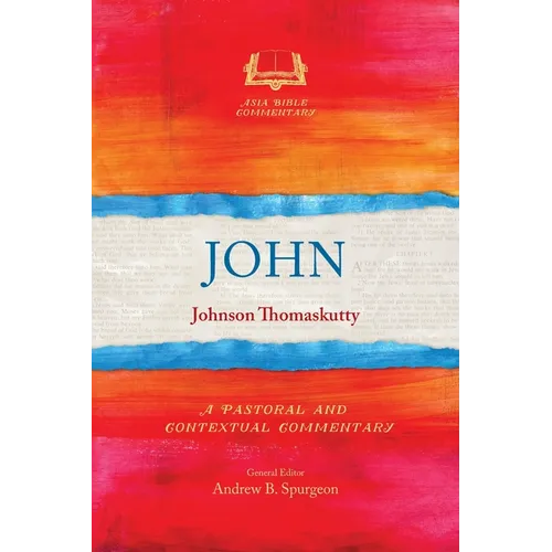 John: A Pastoral and Contextual Commentary