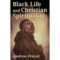 Black Life and Christian Spirituality