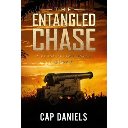 The Entangled Chase: A Chase Fulton Novel