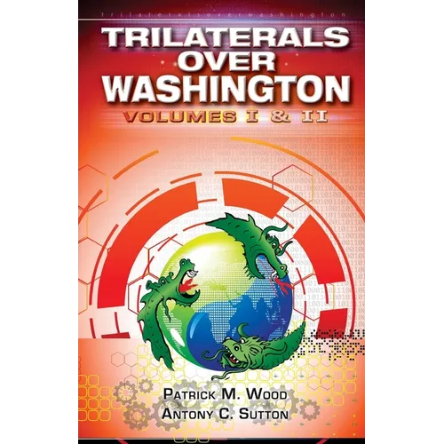 Trilaterals Over Washington: Volumes I & II