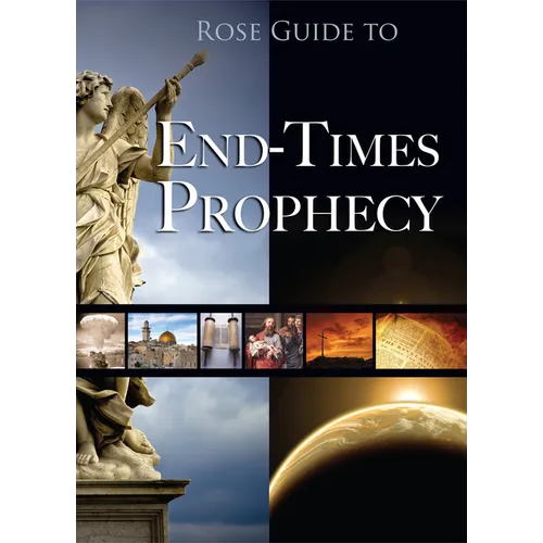 Rose Guide to End-Times Prophecy