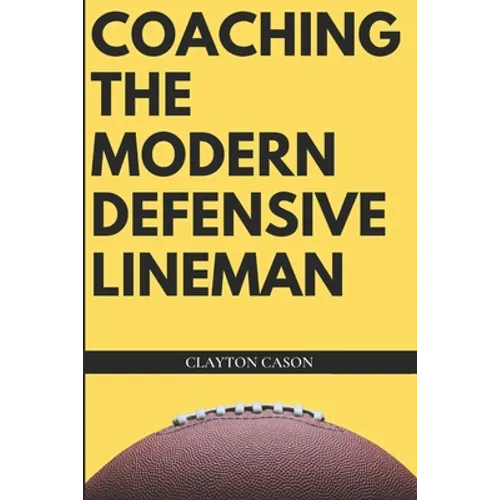 Coaching the Modern Defensive Lineman