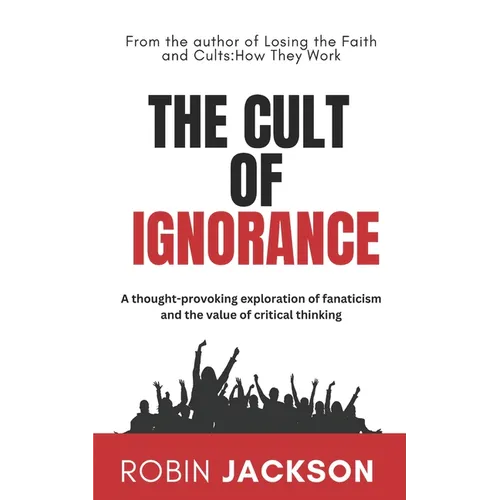 The Cult of Ignorance