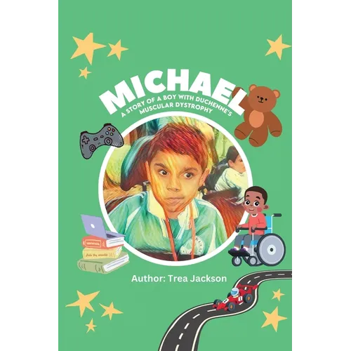 Michael: A Story of a Boy with Duchenne's Muscular Dystrophy