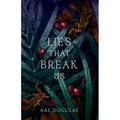 Lies That Break Us: Syndicate of Fate Book 2