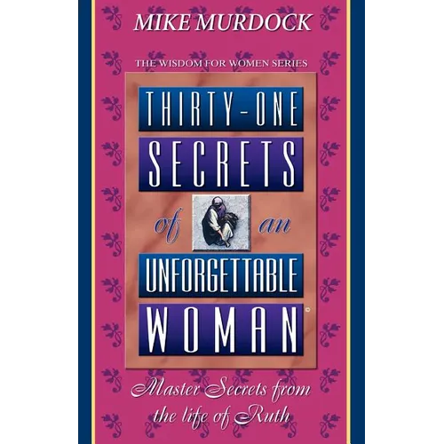 Thirty-One Secrets of an Unforgettable Woman