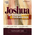 Joshua Bible Study Guide Plus Streaming Video: Be Strong and Courageous / A Beautiful Word Bible Study