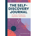 The Self-Discovery Journal: 52 Weeks of Reflection, Inspiration, and Growth
