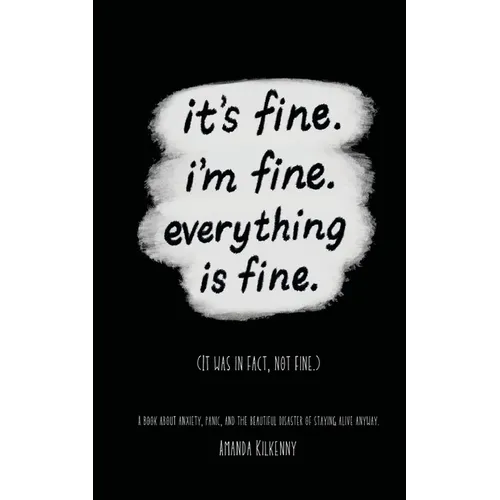 It's Fine, I'm Fine, Everything is Fine.