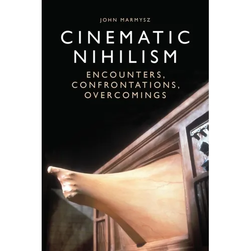 Cinematic Nihilism: Encounters, Confrontations, Overcomings